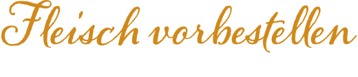 Fleisch vorbestellen